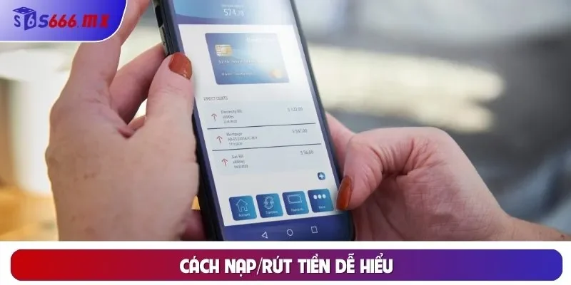 Cách nạp/rút tiền dễ hiểu