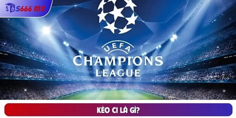 Kèo C1 là gì? Kèo C1 là gì?