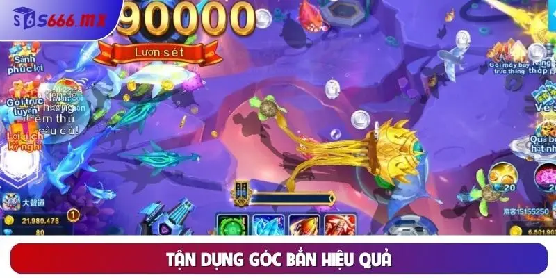 Tận dụng góc bắn hiệu quả Tận dụng góc bắn hiệu quả